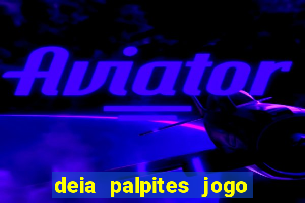 deia palpites jogo do bicho